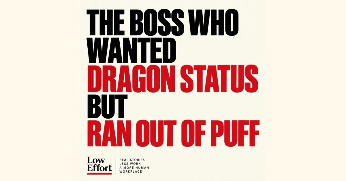 The Boss Who Wanted Dragon Status But Ran Out of Puff