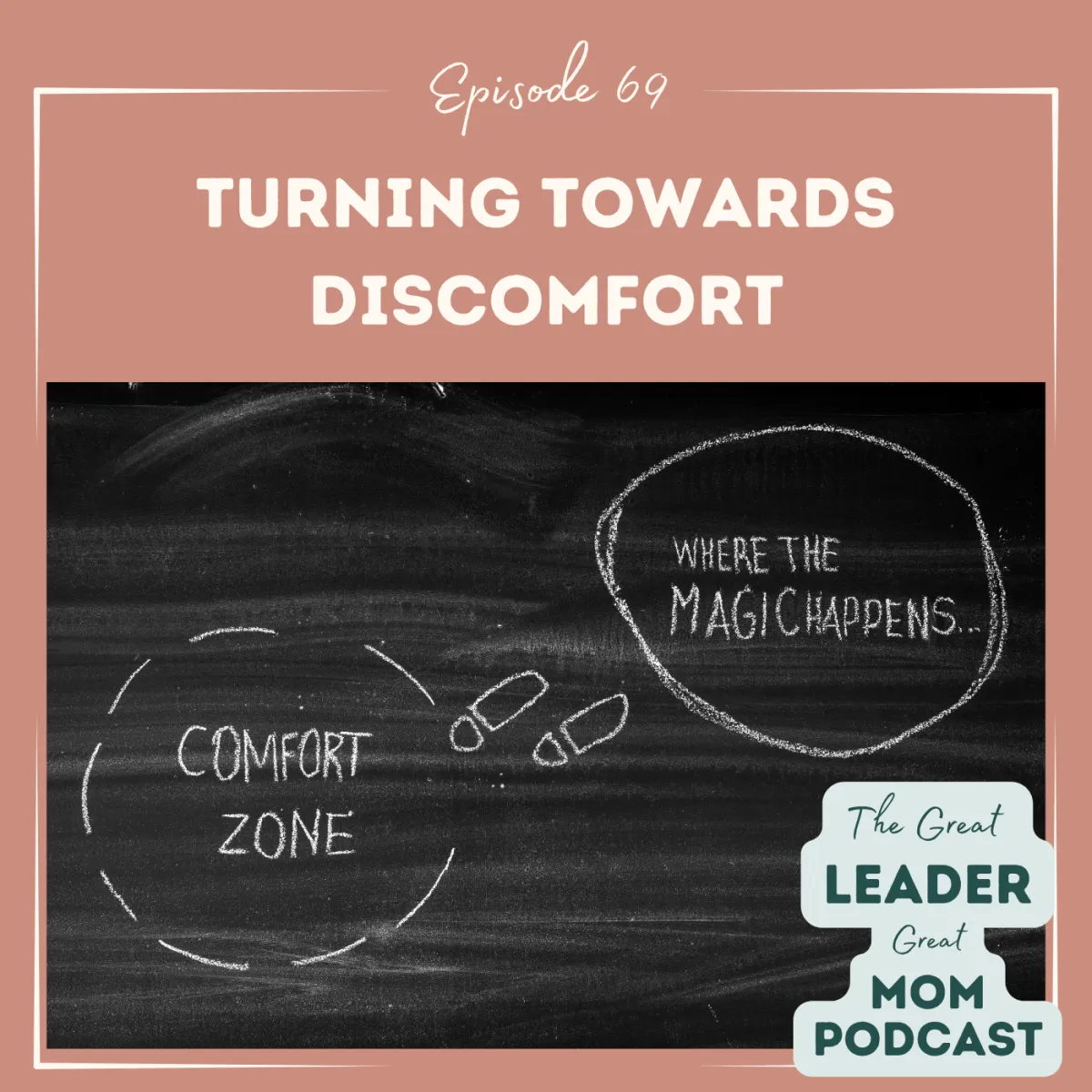 69 Turning Towards Discomfort Courage Series 1