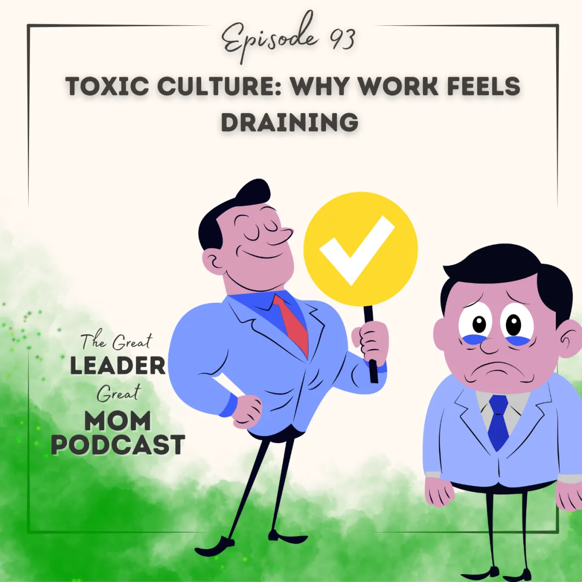 93 Toxic Culture Why Work Feels Draining — and How to Stay Grounded and Powerful