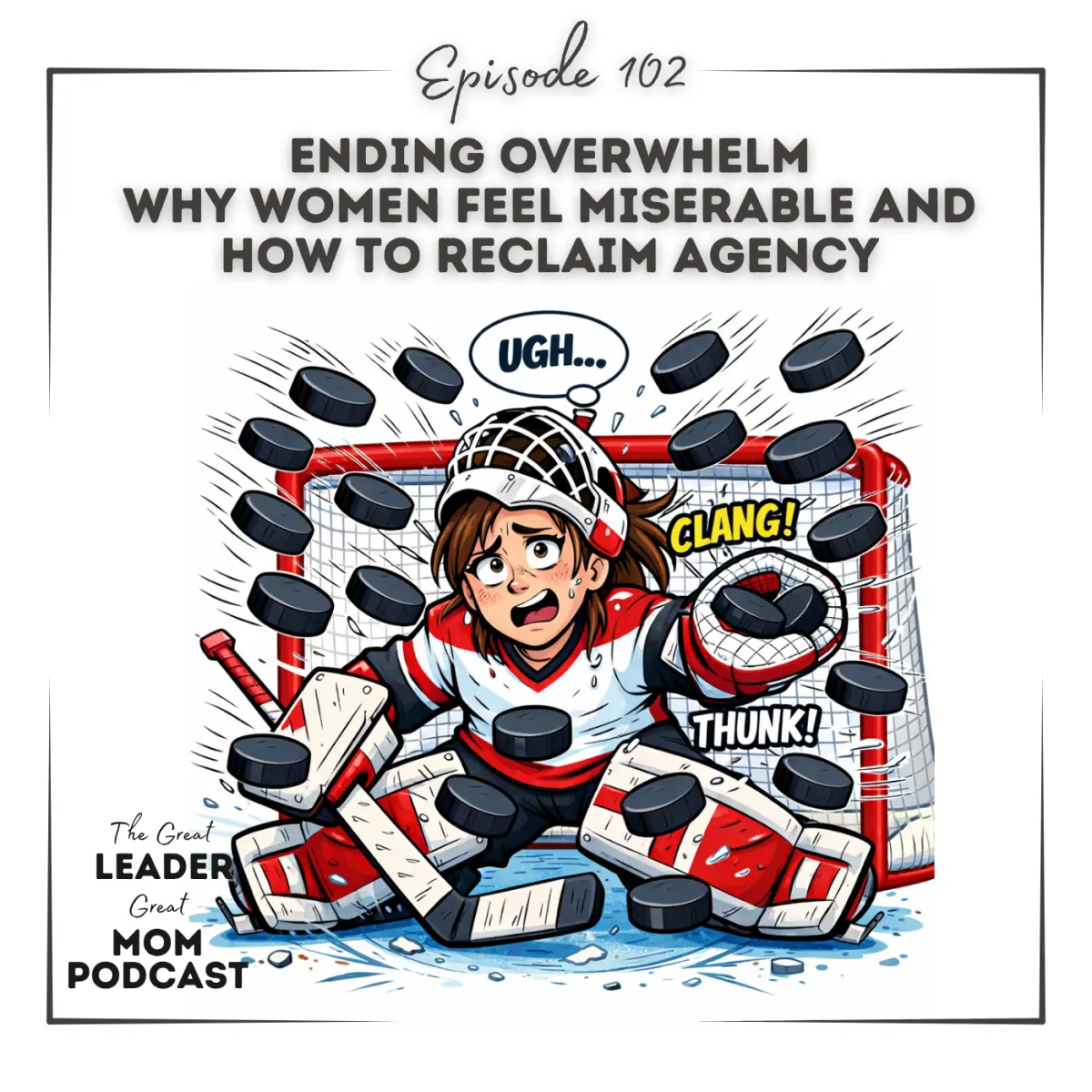 102 Ending Overwhelm Why Successful Women Feel Miserable and How to Reclaim Agency