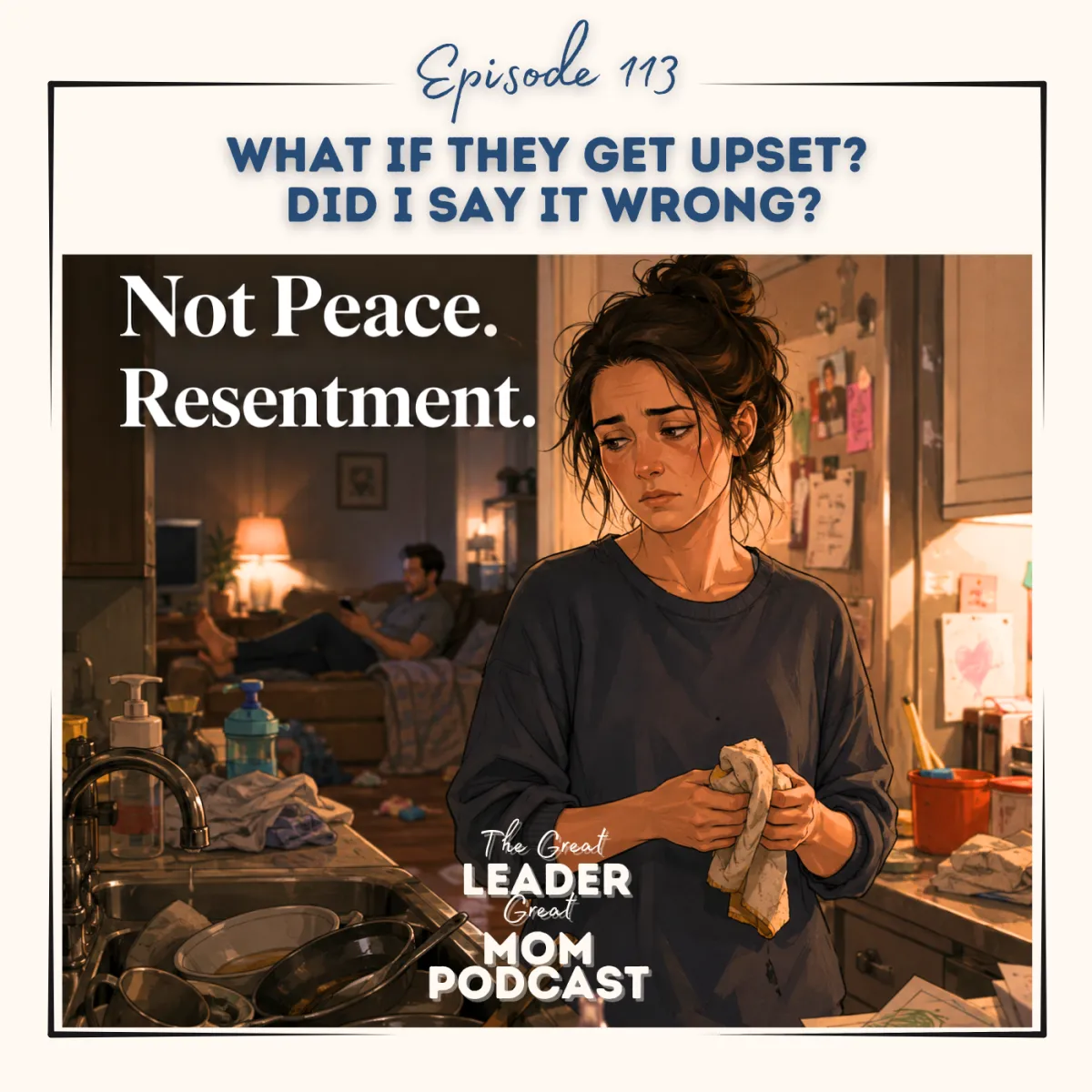 113: What If They Get Upset? Did I say it wrong?