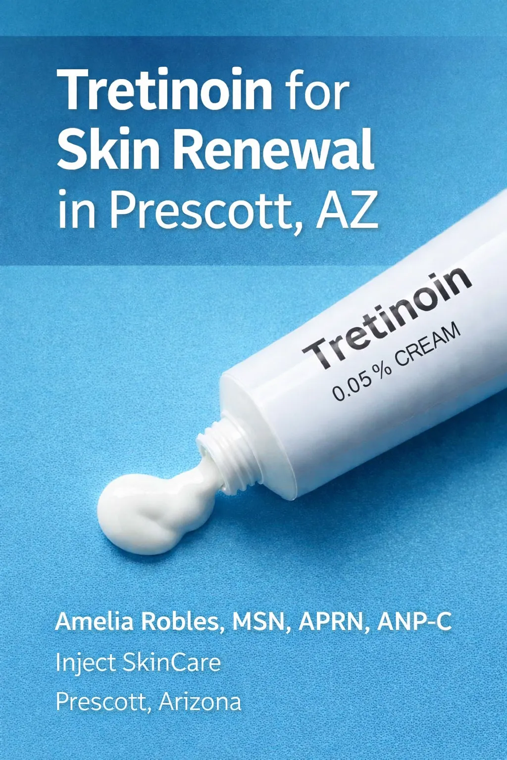 Tretinoin for Skin Renewal in Prescott, AZ