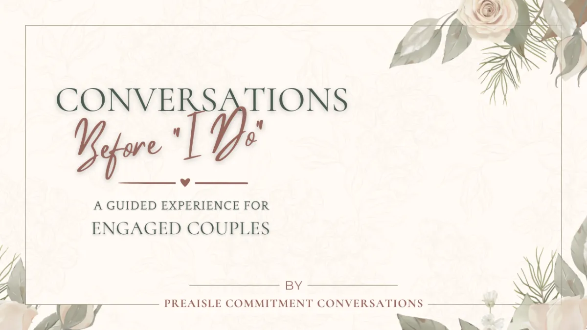 This season is full of excitement, planning, and big moments, but it also goes by faster than you think. Before your engagement becomes a memory, take the time to talk through what truly matters. Start your Conversations Before "I Do" today!