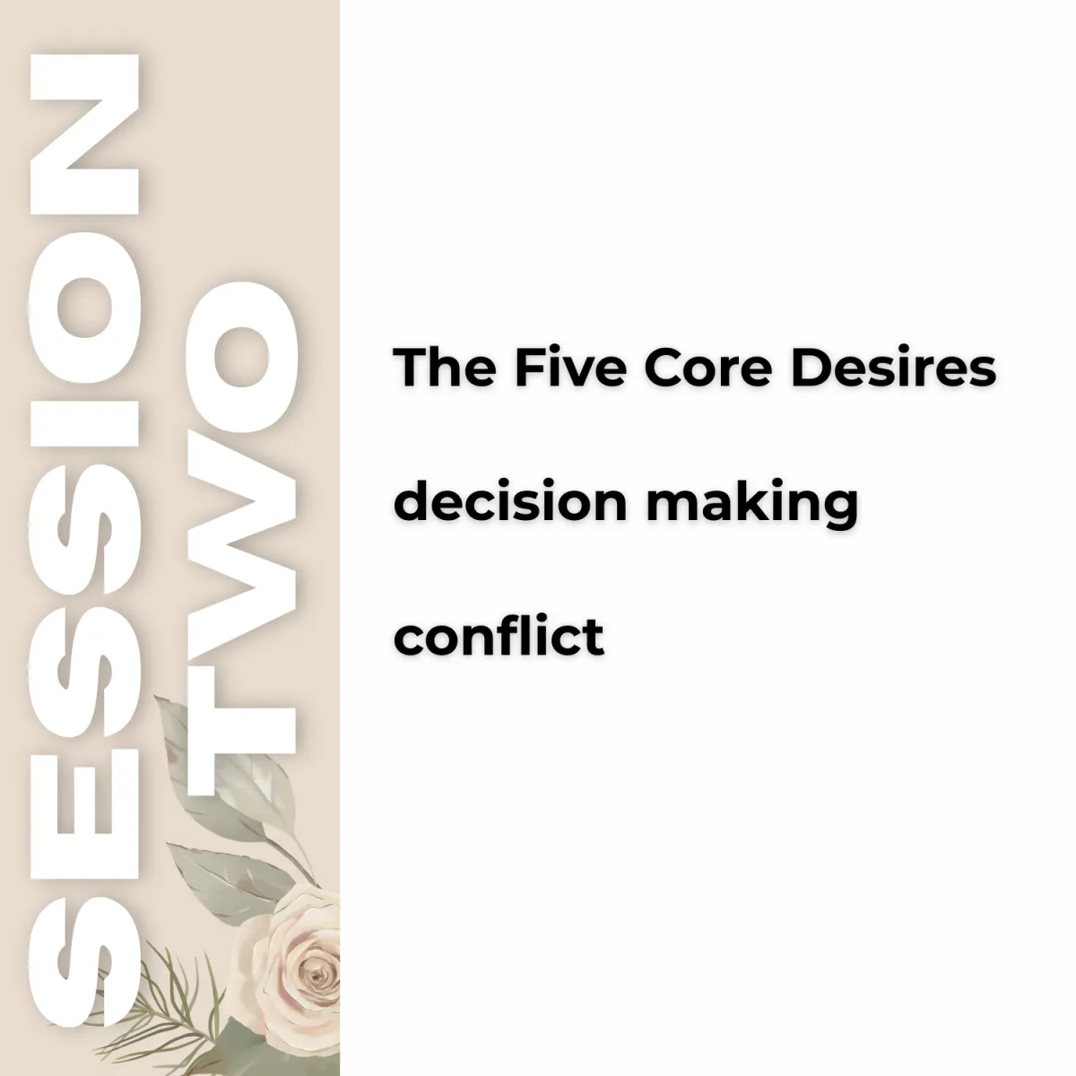 The Five Core Desires, decision making, conflict