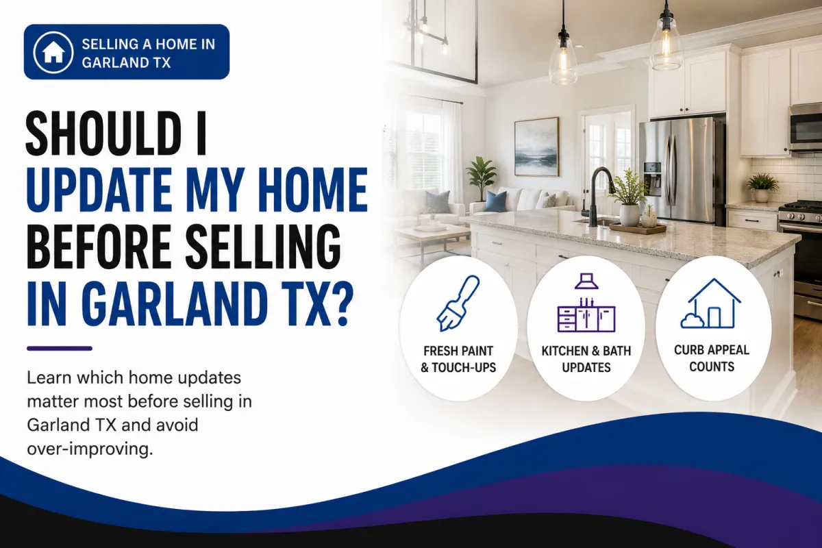Should I Update My Home Before Selling in Garland TX