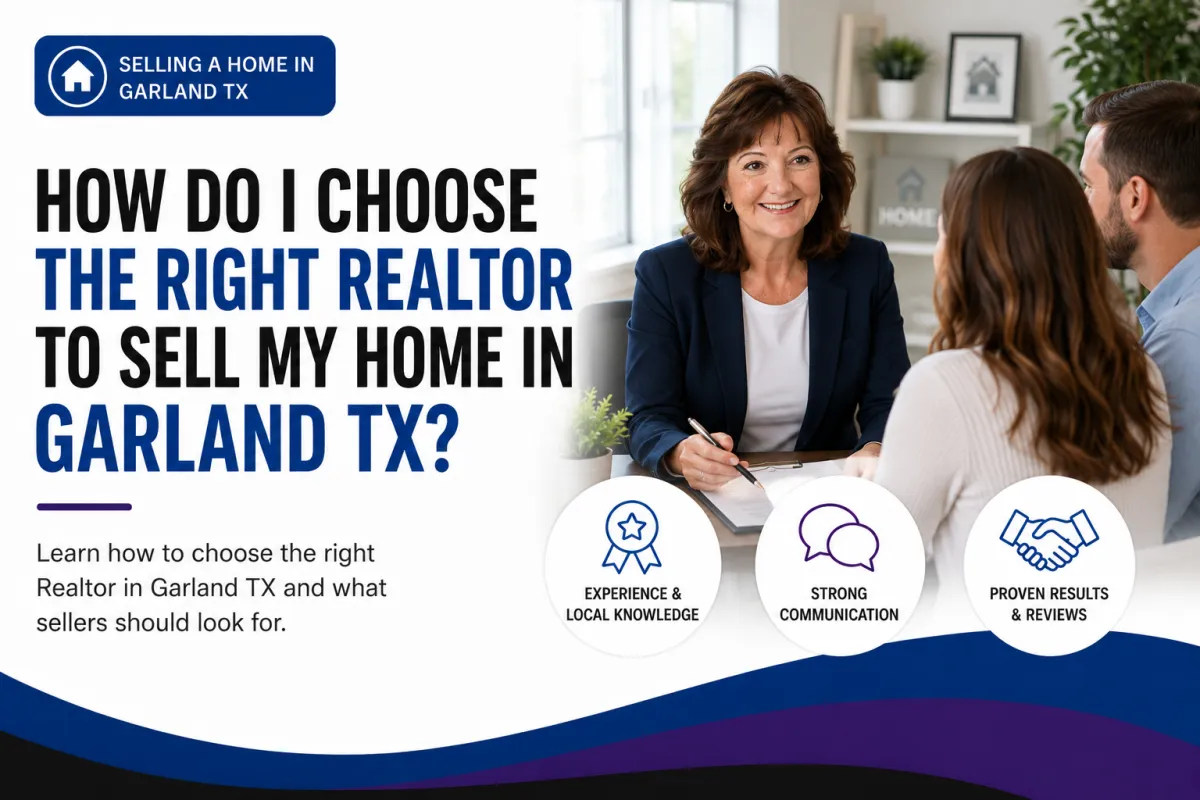 How Do I Choose the Right Realtor to Sell My Home in Garland TX