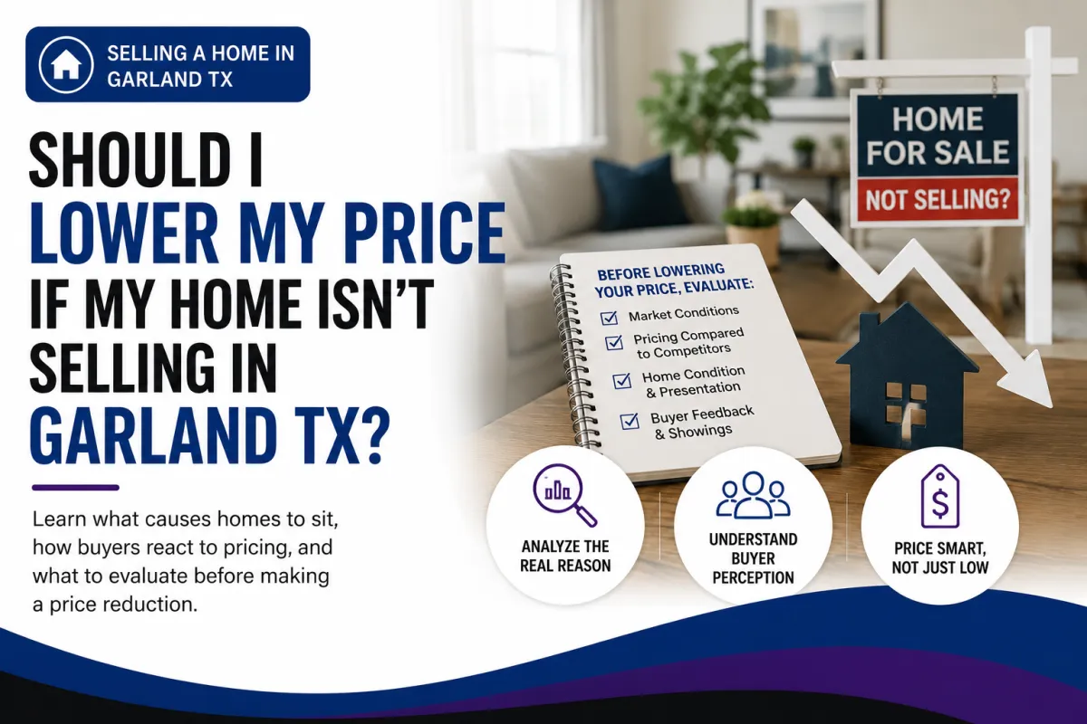 Should I Lower My Price If My Home Isn't Selling in Garland TX