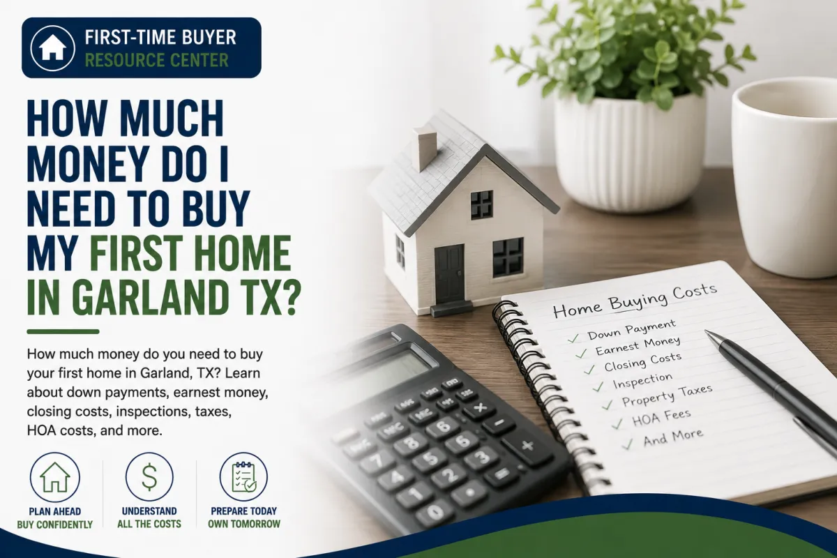 How Much Money Do I Need to Buy My First Home in Garland TX