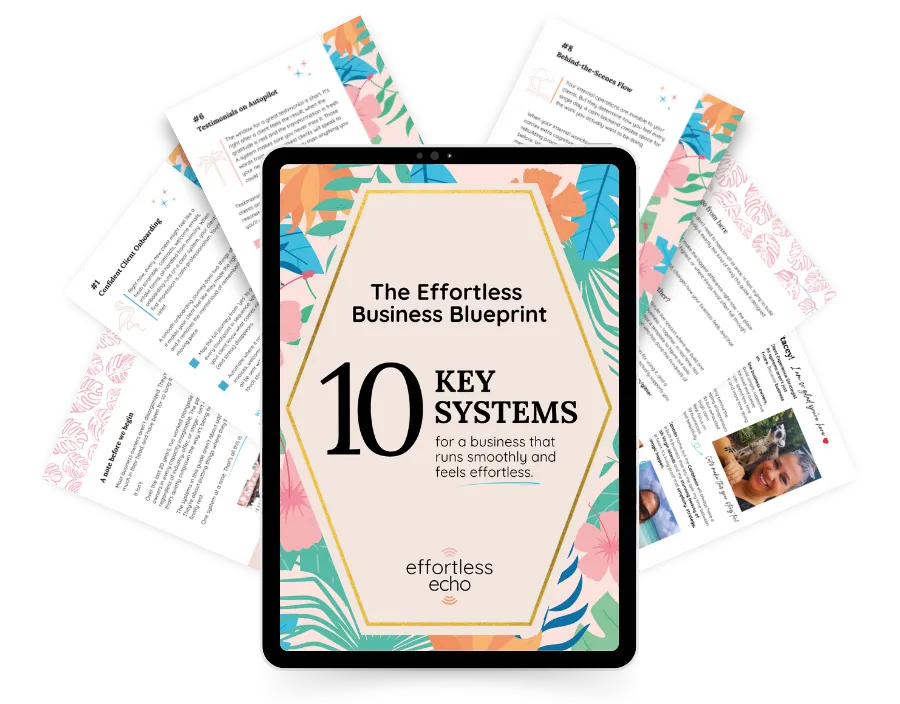 Cover image of the Effortless Business Blueprint — a free guide with 10 simple systems to streamline your business and create a seamless client experience.
