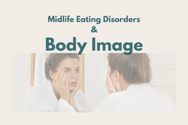 Woman in midlife looking at herself in the mirror with frustration, reflecting struggles with body image changes and weight gain during perimenopause.