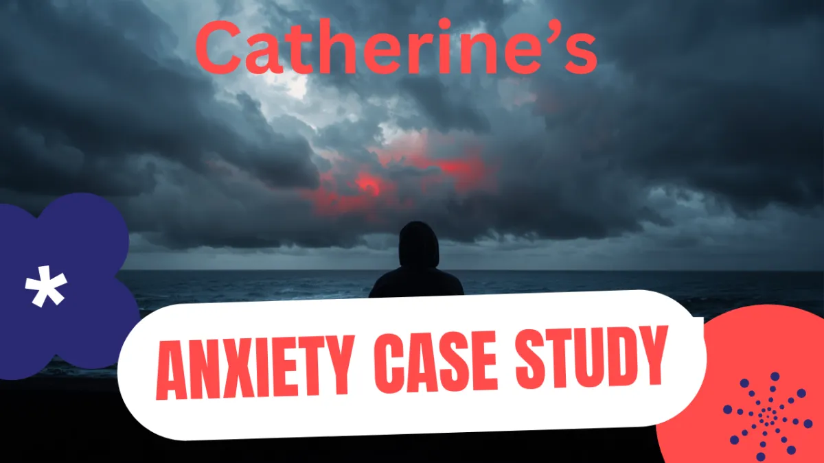 From Panic Attacks to Confidence: Catherine’s Anxiety Recovery Story