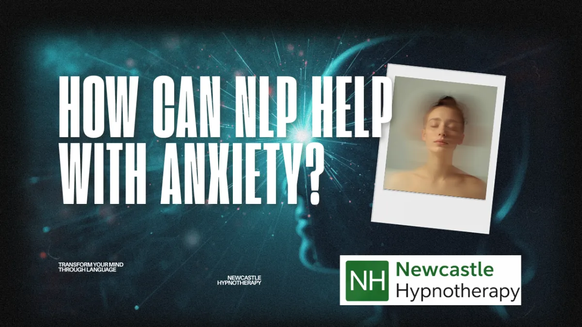 How NLP Can Help With Anxiety