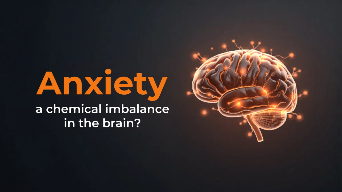 Is Anxiety a Chemical Imbalance in the Brain? The Truth.