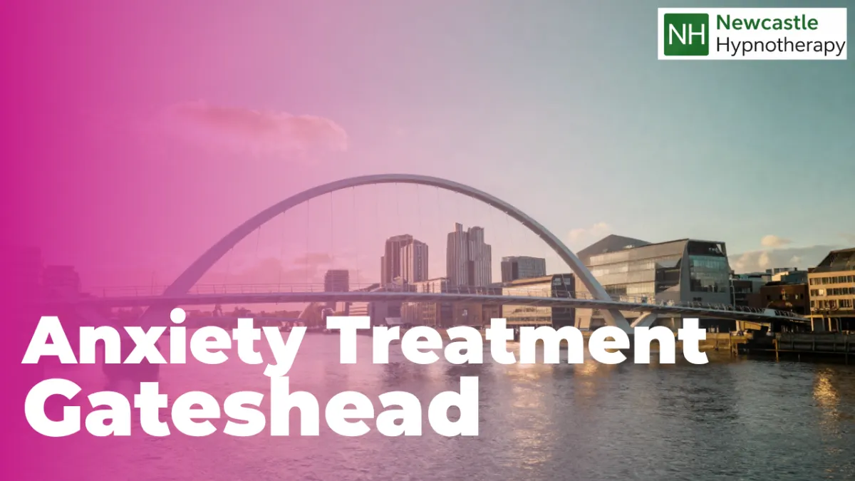 Anxiety treatment near Gateshead, what are your options