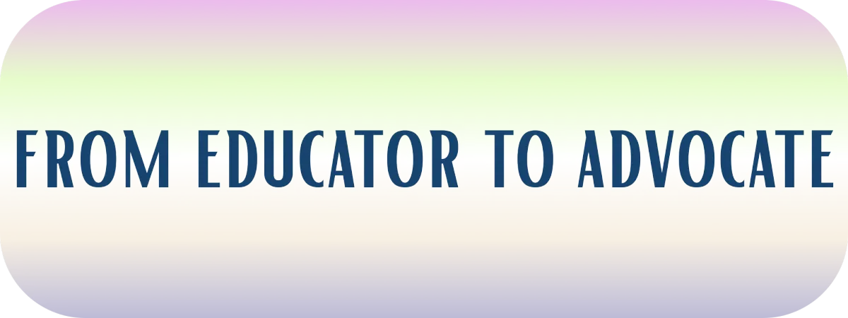 feta, from educator to advocate