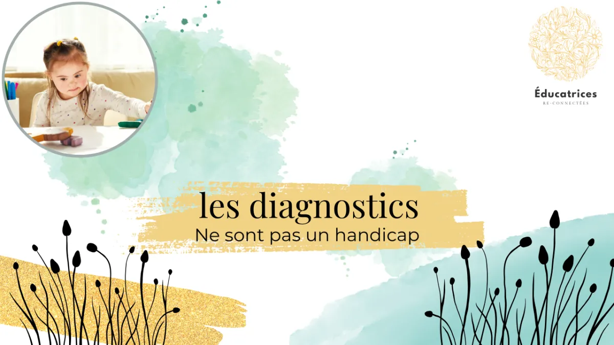 Les diagnostic ne sont pas un handicap