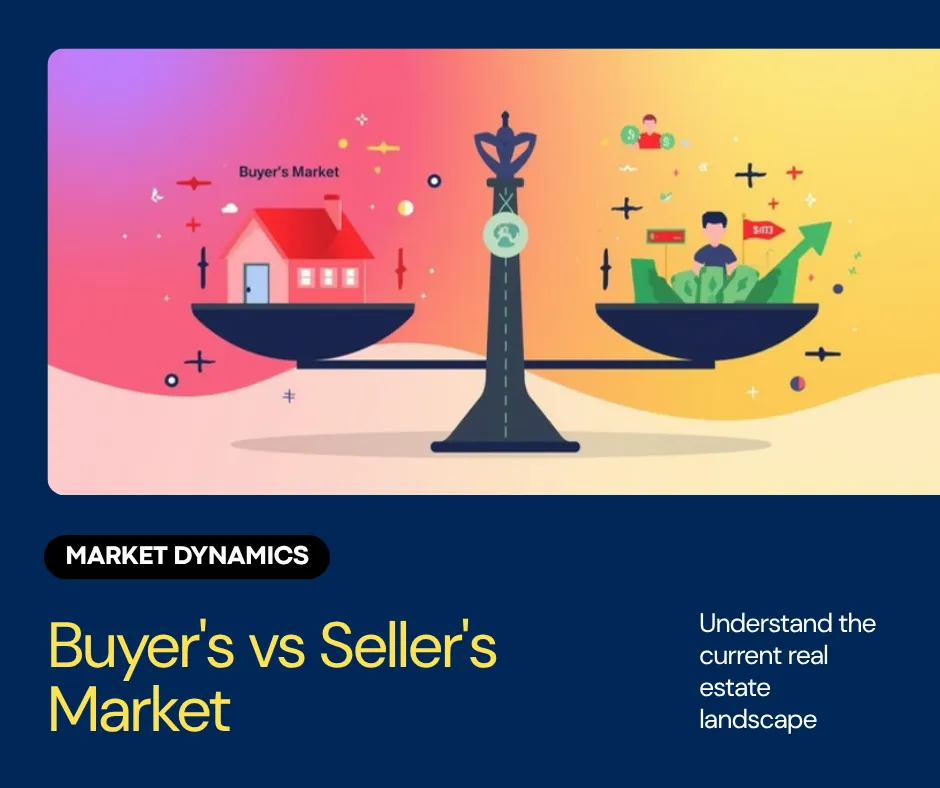 Understanding buyer's market vs seller's market in real estate