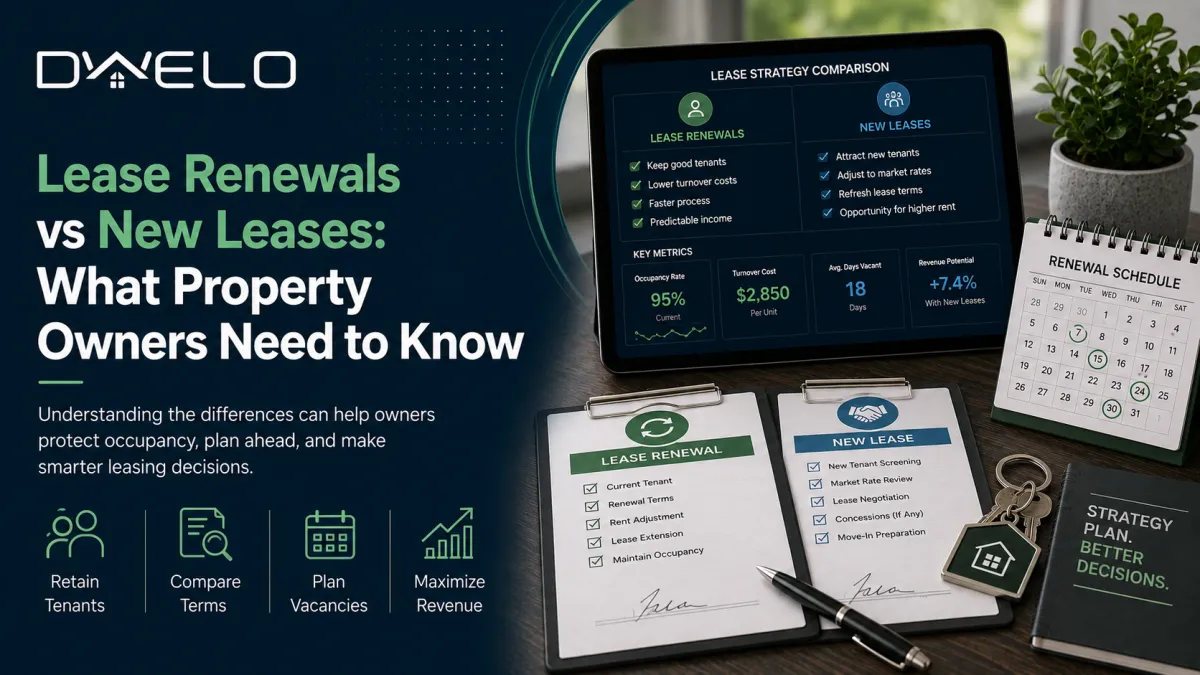 Lease Renewals vs New Leases: What Property Owners Need to Know