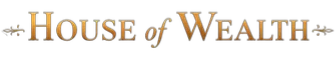 House of Wealth