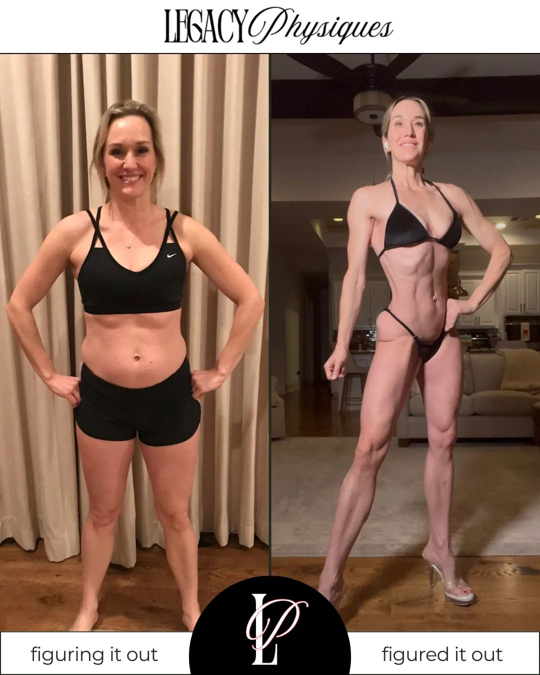 Female fitness transformation showing before and after results from Legacy Physiques coaching, with significant muscle definition and improved body composition.