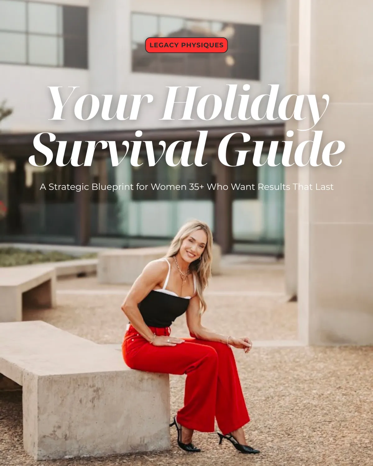 Legacy Physiques Holiday Survival Guide cover image featuring a confident woman smiling outdoors, promoting a strategic fitness and wellness guide for women 35+ to maintain results through the holiday season.
