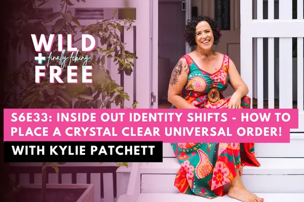 S6E33: Inside out Identity Shifts - How to place a crystal clear Universal order!