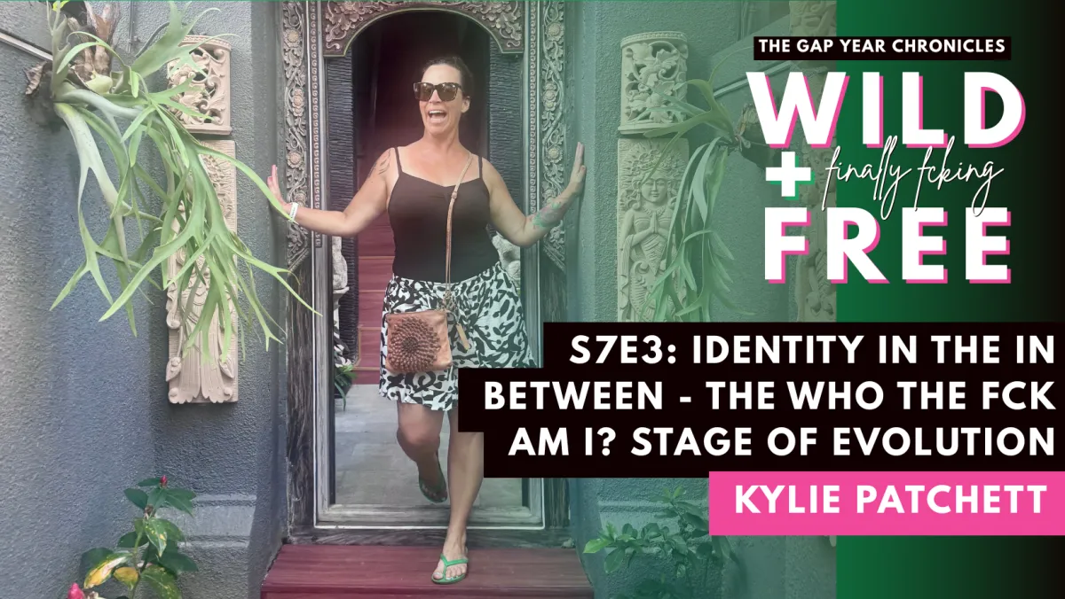S7E3: Identity in the In Between - the Who the Fck Am I? Stage of Evolution