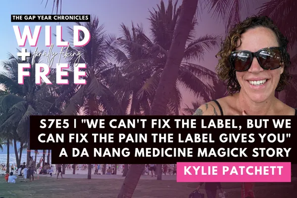 S7E5 : "We can't fix the label, but we can fix the pain the label gives you" Da Nang Med Magick