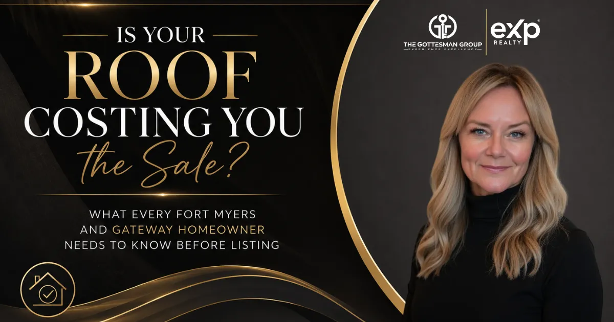 Is Your Roof Costing You the Sale? What Every Fort Myers and Gateway Homeowner Needs to Know Before Listing