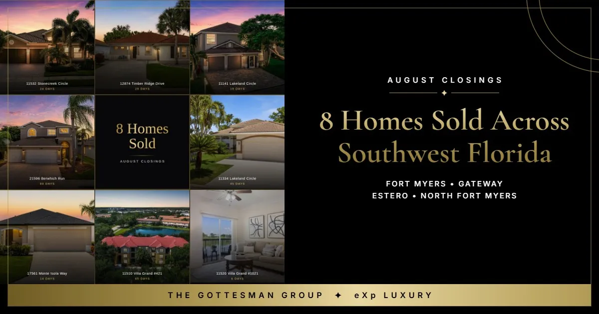 The Gottesman Group August closings: eight homes sold in Fort Myers, Gateway, Estero and North Fort Myers with days on market