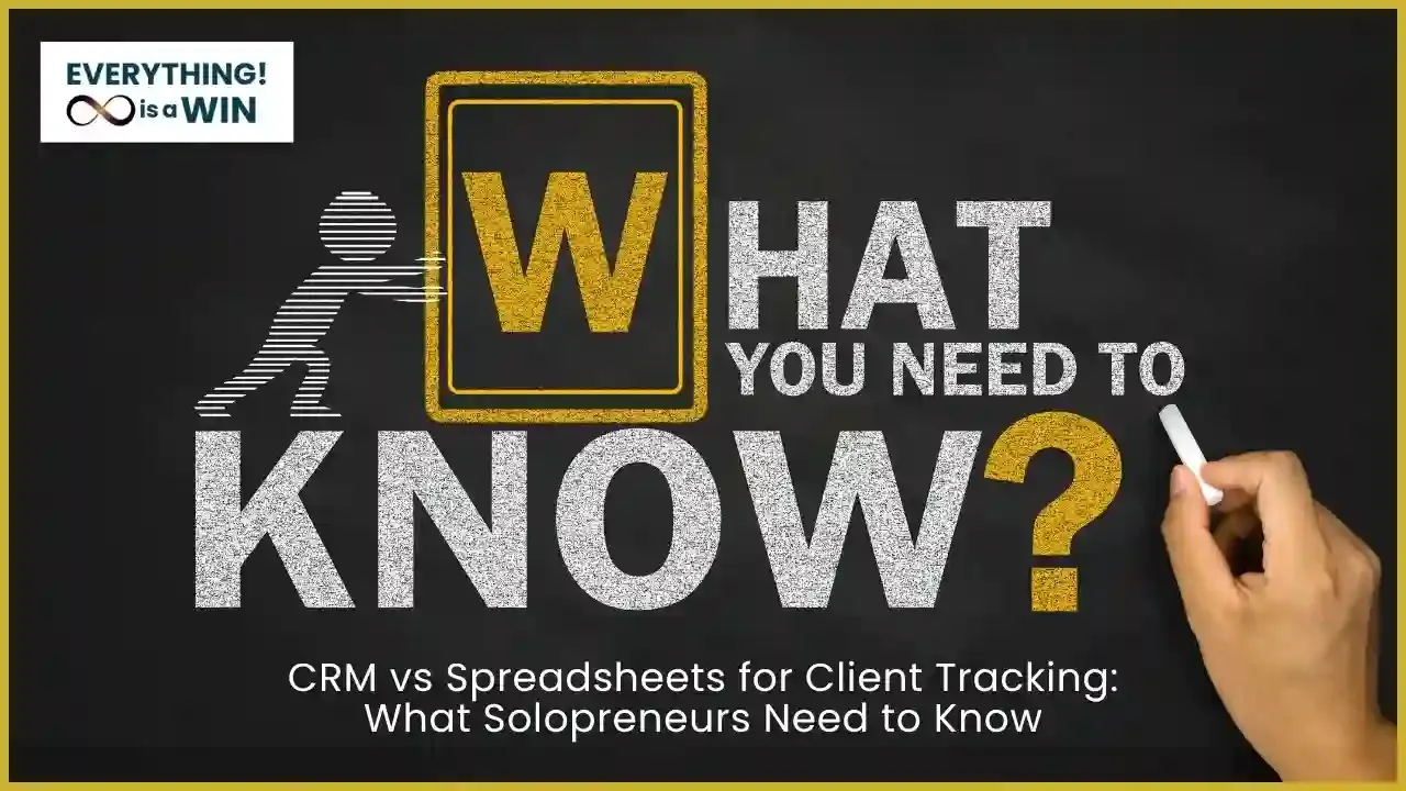 CRM vs Spreadsheets for Client Tracking: What Solopreneurs Needs