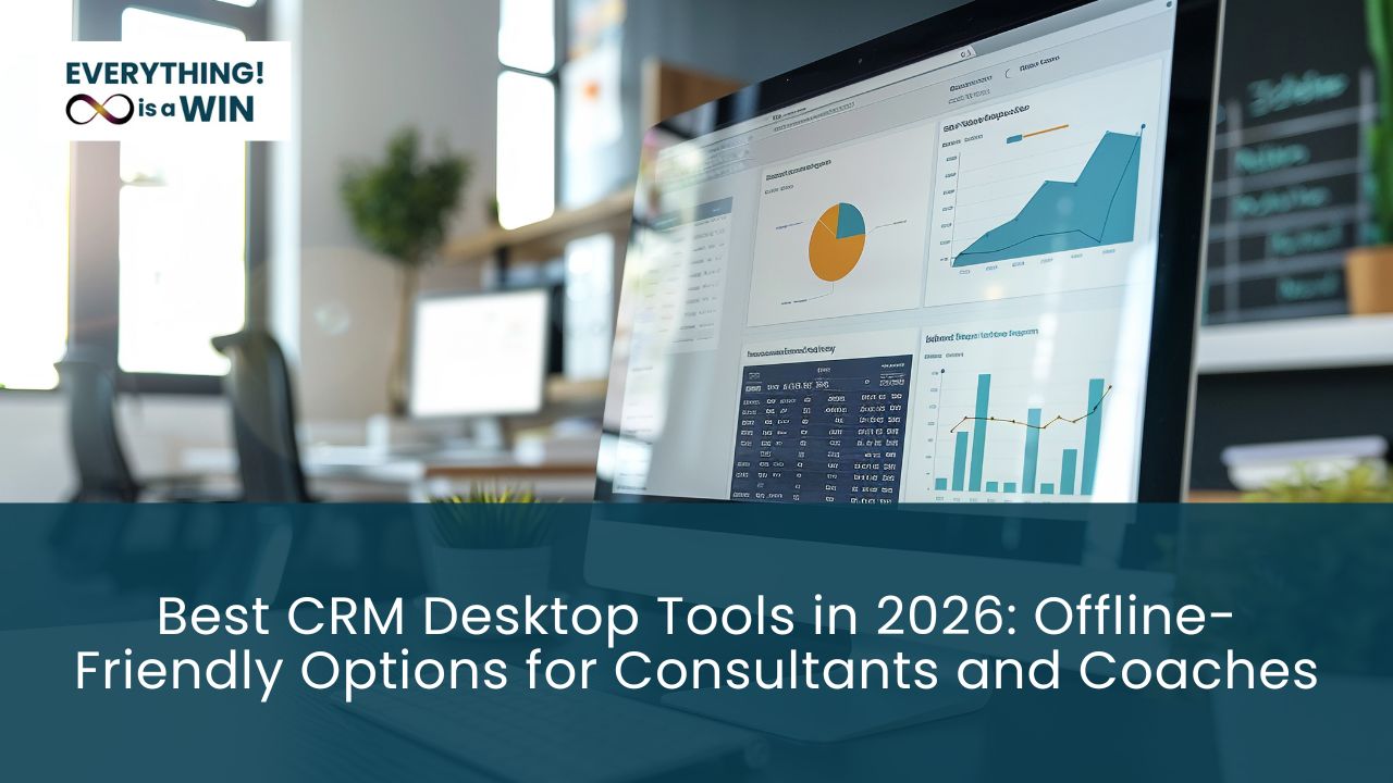 Best CRM Desktop Tools in 2026: Offline-Friendly Options for Consultants and Coaches