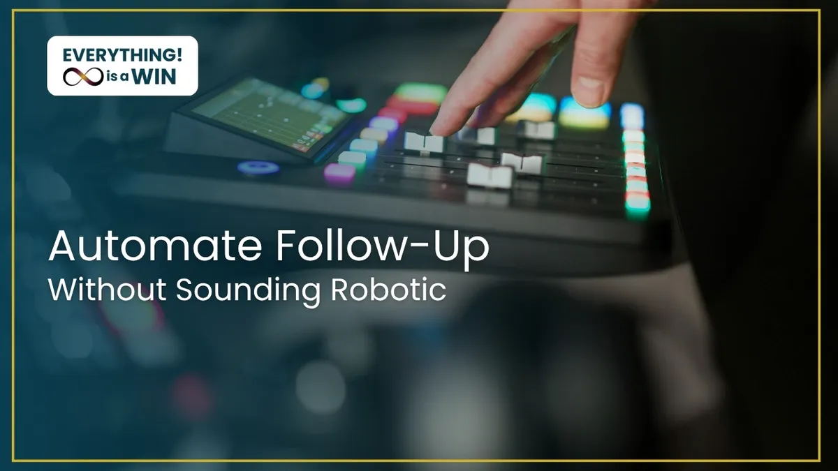 How to Automate Client Follow-Up Without It Feeling Like a Robot Is Running Your Business