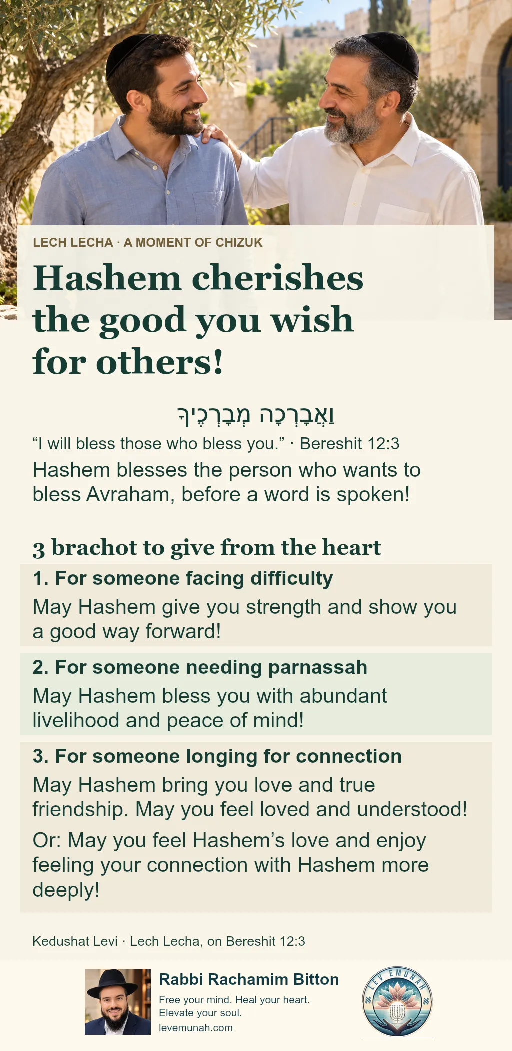 Hashem cherishes the good you wish for someone else!