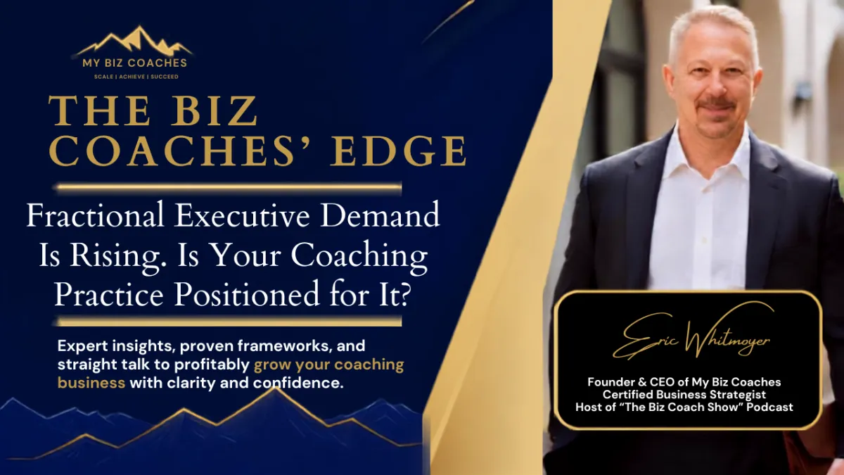 Fractional Executive Demand Is Rising. Is Your Coaching Practice Positioned for It?