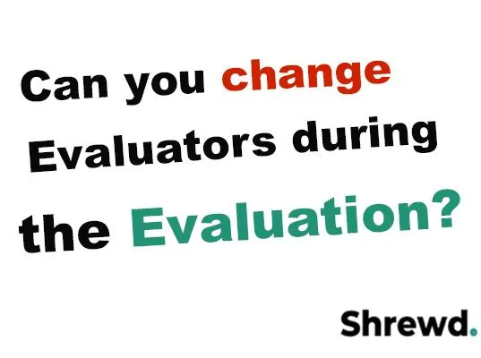 Can you change evaluators during the evaluation