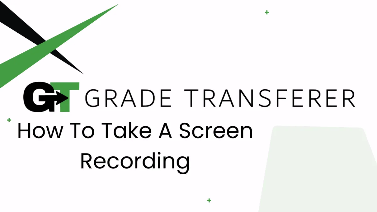 GradeTransferer Screen Recording Help