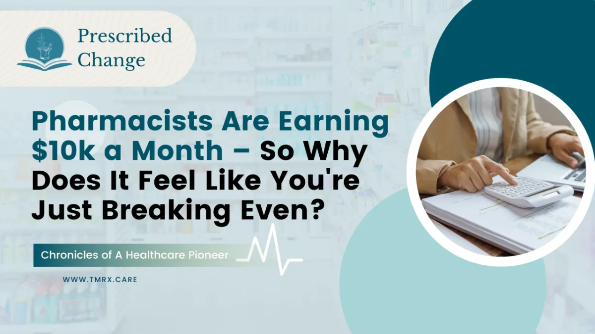 Pharmacists are earning 10k a month – why does it feel like just breaking even?