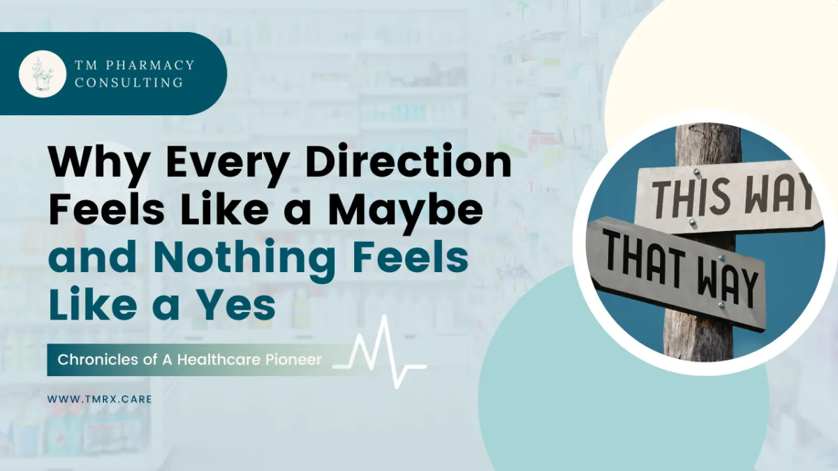 Why Every Direction Feels Like a Maybe and Nothing Feels Like a Yes