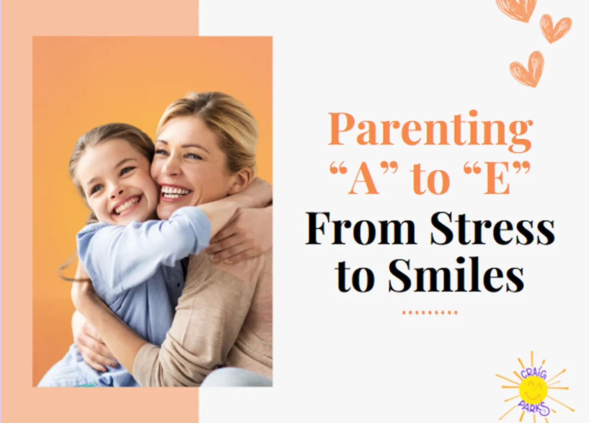 A mother and daughter share a joyful hug, both smiling brightly. The text reads, "Parenting 'A' to 'E' – From Stress to Smiles," with playful heart doodles.