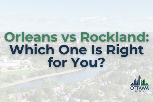 Suburban homes in Orleans and a larger-lot home in Rockland, two east-end communities near Ottawa compared