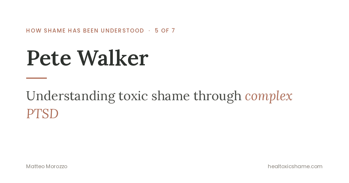 Pete Walker: Understanding Toxic Shame Through Complex PTSD