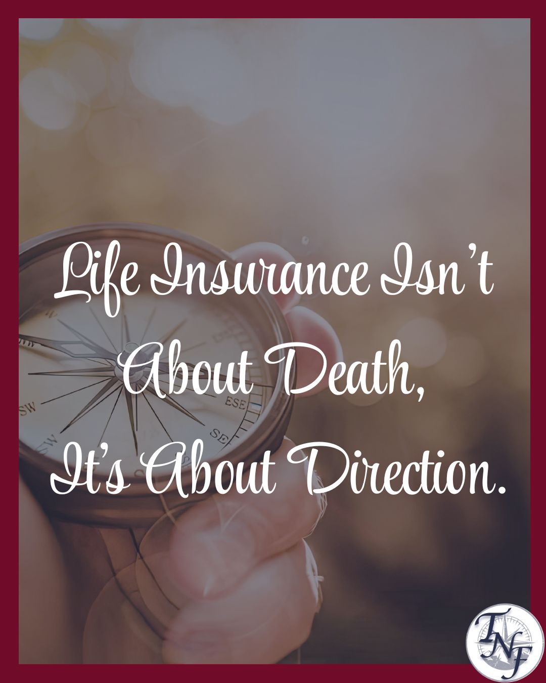 Life Insurance Isn’t About Death, It’s About Direction 