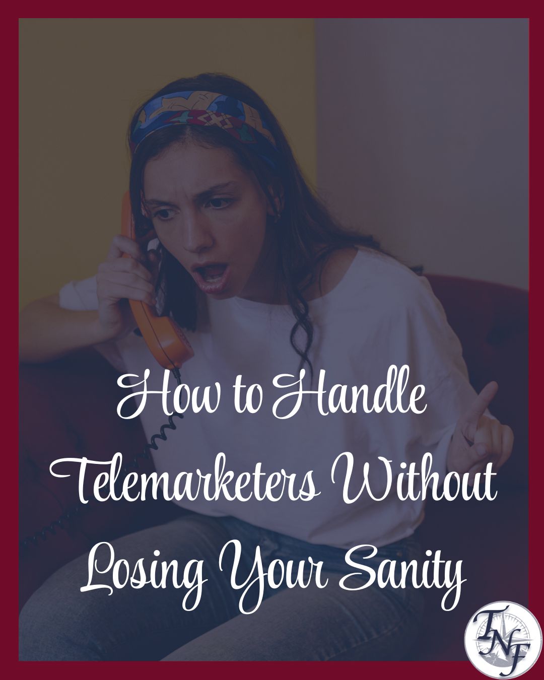 How to Handle Telemarketers Without Losing Your Sanity