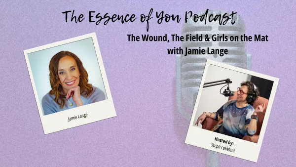 The Wound, The Field & Girls on the Mat with Jamie Lange