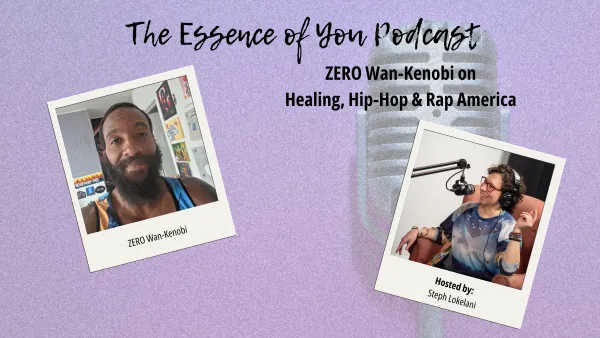 ZERO Wan-Kenobi on Healing, Hip-Hop & Rap America