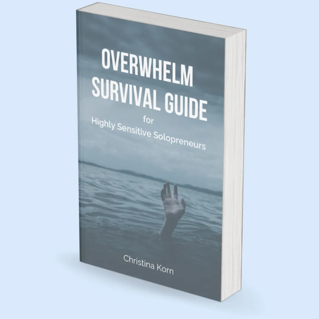 Image of The Highly Sensitive Solopreneur’s Overwhelm Survival Guide