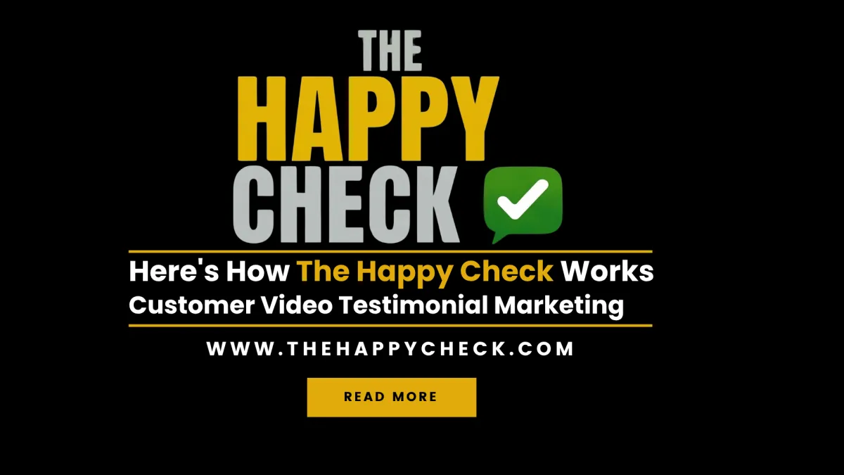 Here's How The Happy Check Works Customer Video Testimonial Marketing