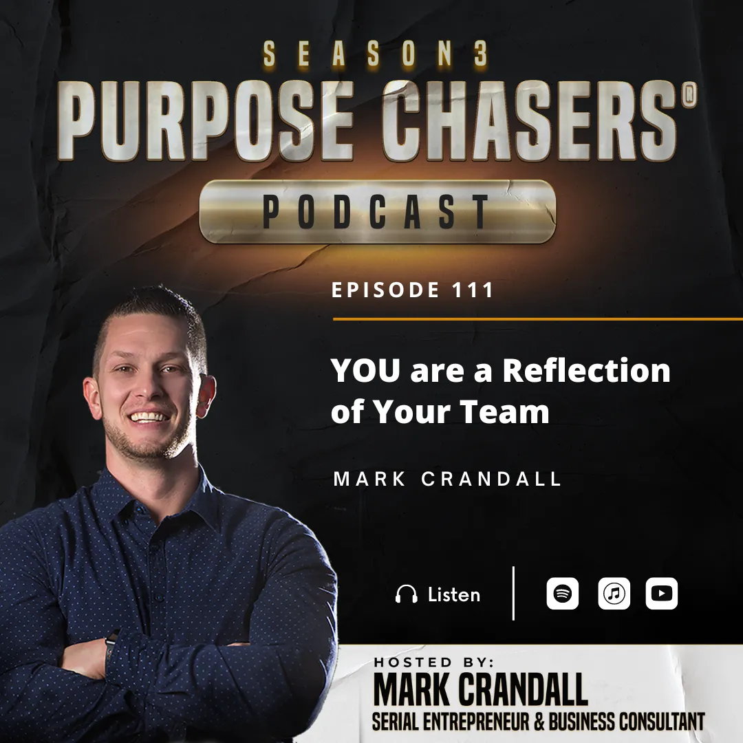 Mark Crandall leadership lessons from The Purpose Chasers solo episodes