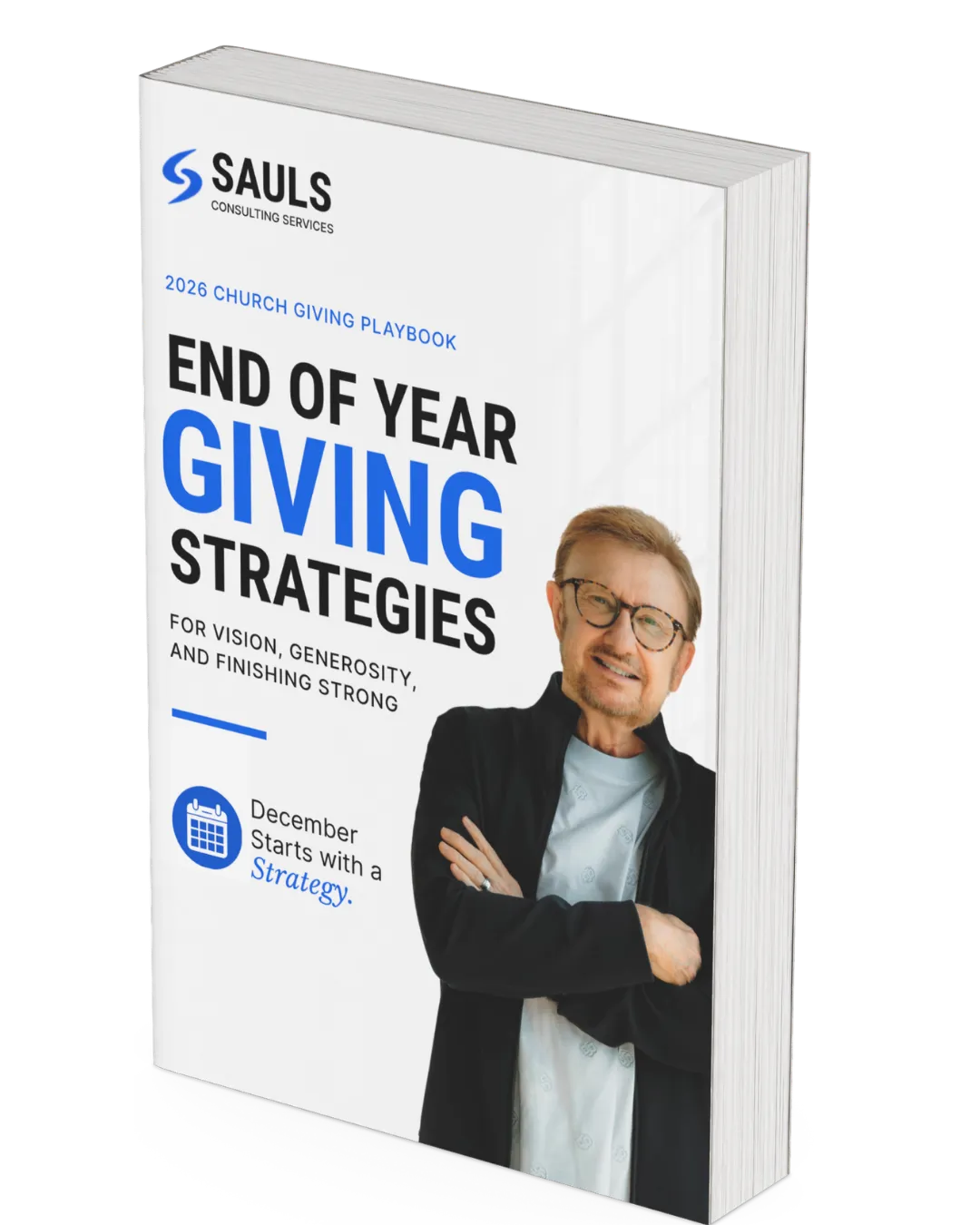 2026 End of Year Giving Playbook from Sauls Consulting featuring Dr. Glenn Sauls, created to help pastors and church leaders plan church stewardship, generosity, and year-end giving strategies for December.